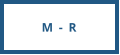 M - R